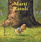 Bestioles Curioses. Martí Ratolí (en Catalán)