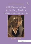 Old Women and Art in the Early Modern Italian Domestic Interior