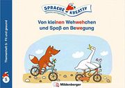 Von Kleinen Wehwehchen und Spaß an Bewegung Themenheft 5: Fit und Gesund: Sprache Kreativ Gereimtes und Ungereimtes (en Alemán)