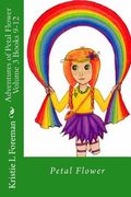 Adventures of Petal Flower Volume 3 Books 9-12 (en Inglés)