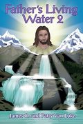 FATHER'S LIVING WATER 2