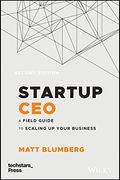 Startup Ceo: A Field Guide to Scaling up Your Business (Techstars) (en Inglés)