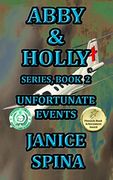 Abby & Holly Series Book 2: Unfortunate Events (en Inglés)