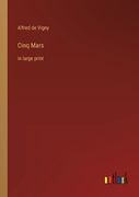 Cinq Mars: in large print