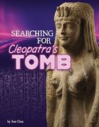 Searching for Cleopatra’S Tomb (Secrets of Ancient Civilizations)