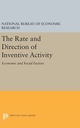 The Rate and Direction of Inventive Activity: Economic and Social Factors (Princeton Legacy Library) (en Inglés)