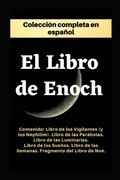 El Libro de Enoc. Colección Completa: Edición en Español.