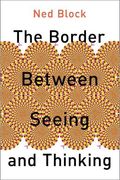 The Border Between Seeing and Thinking (Philosophy of Mind Series) (en Inglés)