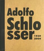 Adolfo Schlossser 1939 2004