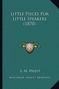 little pieces for little speakers (1870)