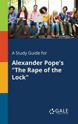 A Study Guide for Alexander Pope's "The Rape of the Lock" (en Inglés)