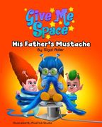 His Father's Mustache: Funny, Rhyming, Books for Preschool and Kindergarten (en Inglés)