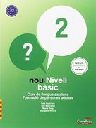 Nou Nivell Bàsic 2: Curs de Llengua Catalana-Formació de Persones Adultes (in Spanish)