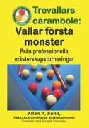 Trevallars carambole - Vallar första monster: Från professionella mästerskapsturneringar (en Sueco)