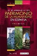 Guia Para Descubrir y Visitar las 40 Maravillas del Patrimonio de la Humanidad en España