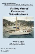 sailing out of retirement: living the dream (en Inglés)