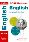 Collins GCSE Revision and Practice - New 2015 Curriculum Edition -- GCSE English Language and English Literature: Revision Guide (en Inglés)
