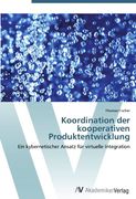 Koordination der kooperativen Produktentwicklung: Ein kybernetischer Ansatz für virtuelle Integration