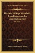 Hendrik Stillings Kindsheid, Jongelingsjaaren En Vreemdelingschap (1786)