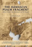 The Damascus Psalm Fragment: Middle Arabic and the Legacy of Old Higazi (en Inglés)