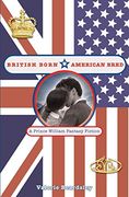 British Born, American Bred: A Prince William Fantasy Fiction (en Inglés)