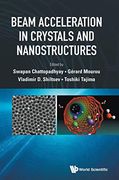 Beam Acceleration in Crystals and Nanostructures: Proceedings of the Workshop - Workshop on Beam Acceleration in Crystals and Nanostructures Fermilab, Usa, 24 - 25 jun 2019 (en Inglés)
