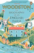 Woodston: The Biography of an English Farm – the Sunday Times Bestseller (en Inglés)