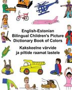 English-Estonian Bilingual Children's Picture Dictionary Book of Colors (en Inglés)
