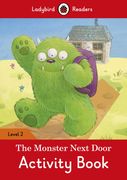 The Monster Next Door Activity Book – Ladybird Readers Level 2 (en Inglés)
