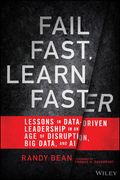 Fail Fast, Learn Faster: Lessons in Data-Driven Leadership in an Age of Disruption, Big Data, and AI (en Inglés)
