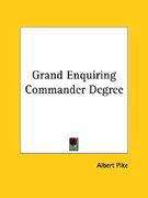 grand enquiring commander degree (en Inglés)