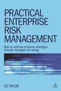 Practical Enterprise Risk Management: How to Optimize Business Strategies Through Managed Risk Taking (en Inglés)