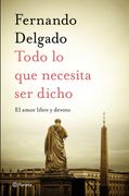 Todo lo que Necesita ser Dicho: El Amor Libre y Devoto (in Spanish)