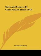 odes and sonnets by clark ashton smith (1918)
