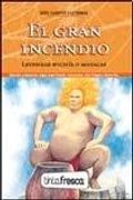 Gran Incendio El-Leyendas Wichis