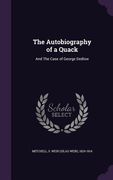 The Autobiography of a Quack: And The Case of George Dedlow (en Inglés)