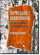 REPRESSAO E RESISTENCIA:CENSURA A LIVROS