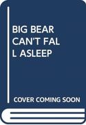 Big Bear Cant Fall Asleep