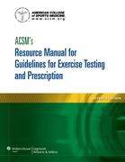Acsm's Resource Manual for Guidelines for Exercise Testing and Prescription (en Inglés)