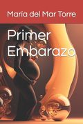 Primer Embarazo: Guía rápida sobre (casi) todo (in Spanish)