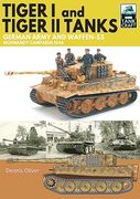 Tiger I & Tiger II Tanks: German Army and Waffen-SS Normandy Campaign 1944 (en Inglés)