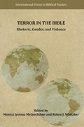 Terror in the Bible: Rhetoric, Gender, and Violence (International Voices in Biblical Studies, 14) (en Inglés)