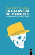 La Calavera de Mengele. El Advenimiento de una Estetica Forense