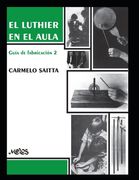 El Luthier En El Aula: guía de fabricación 2