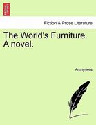 the world's furniture. a novel.