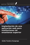 Implantación de una aplicación web para instituciones de enseñanza superior (in Spanish)