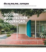 Modern Architecture of Curaçao: The Docomomo Movement, 1930-1960 (en Anglais)