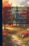 Chronicon Ephratense: A History of the Community of Seventh day Baptists