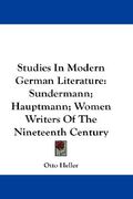 studies in modern german literature: sundermann; hauptmann; women writers of the nineteenth century