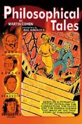 Philosophical Tales: Being an Alternative History Revealing the Characters, the Plots, and the Hidden Scenes That Make Up the True Story of (en Inglés)